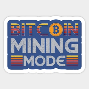 Bitcoin Mining Mode Sticker